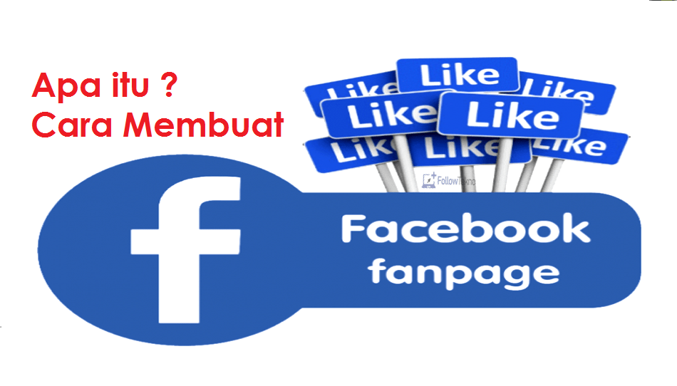 Apa itu Fanpage Facebook dan Cara Membuat Fanpage Facebook